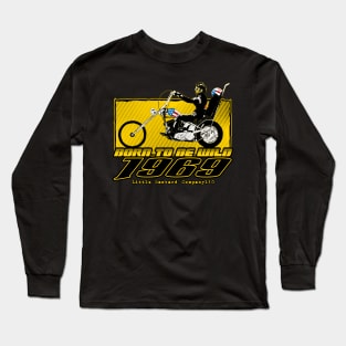 Born to be wild Long Sleeve T-Shirt